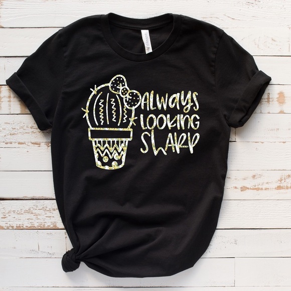 Bella Canvas Tops - Always looking sharp tee shirt